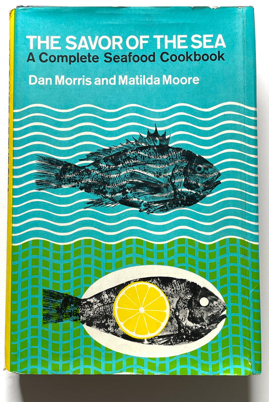 Savor of the Sea Complete Seafood Cookbook 1967 Illustrated Hardcover Book