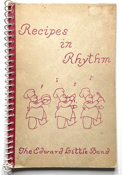 The Edward Little Band: Recipes in Rhythm Cookbook Auburn ME - 40s Vintage Illustrated Spiral Bound Recipe Book