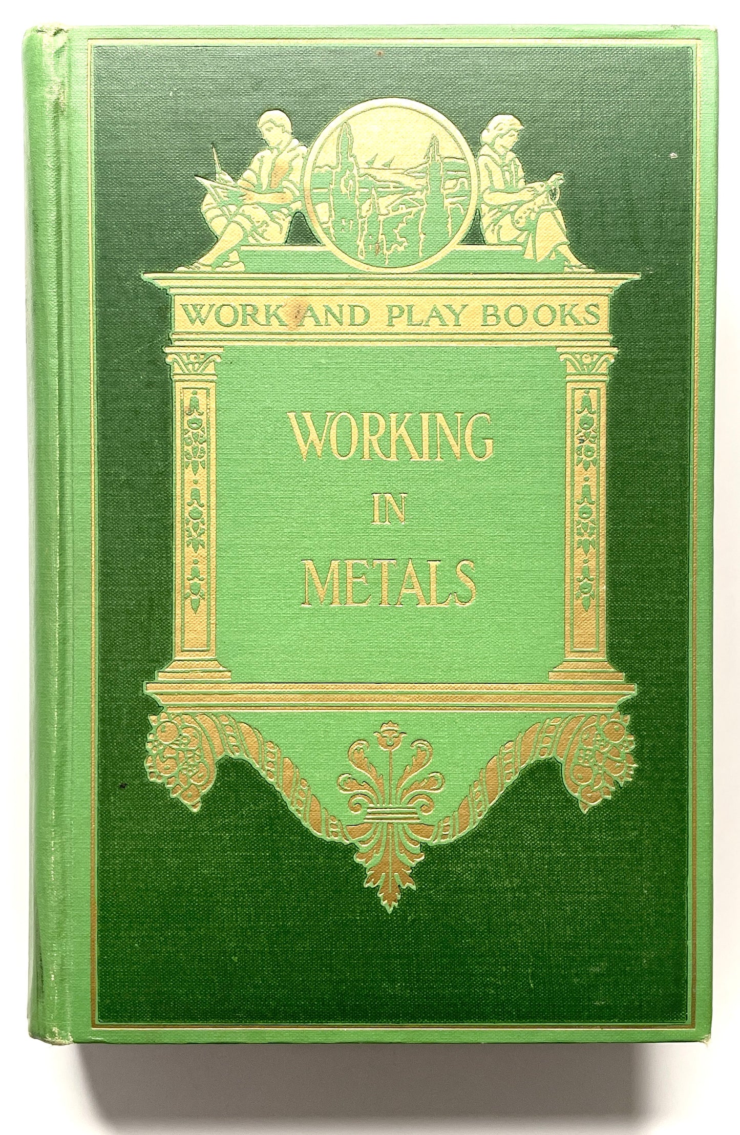 Working in Metals 1916 Illustrated Hardcover Book