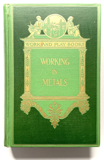 Working in Metals 1916 Illustrated Hardcover Book
