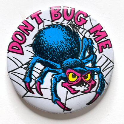 Don't Bug Me 80s Vintage Pinback Button 1.5"