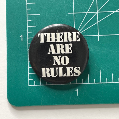 There Are No Rules 90s Vintage Pinback Button 1.25"