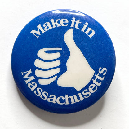 Make It In Massachusetts Slogan 90s Vintage Pinback Button 1.25"