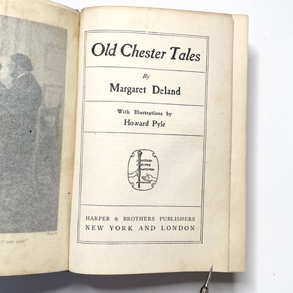 Old Chester Tales by Margaret Deland 1898 New England Short Stories - Antique Hardcover Illustrated