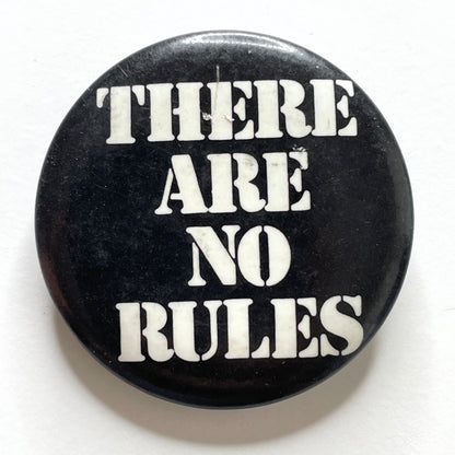 There Are No Rules 90s Vintage Pinback Button 1.25"