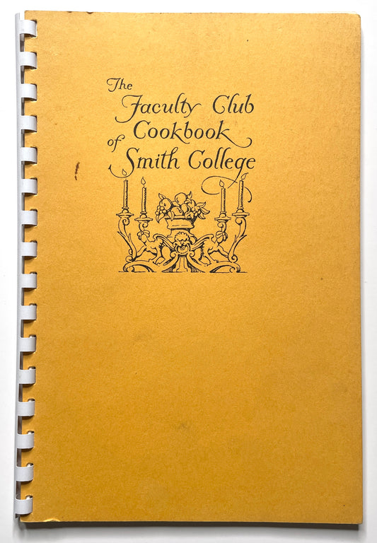 The Faculty Club Cookbook of Smith College 1964 Northampton MA - 60s Vintage Spiral Bound Illustrated Recipe Book